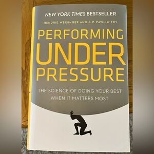 NEW Performing Under Pressure by Hendrie Weisinger & J.P. Pawliw-Fry Hardcover